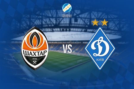 UPL. Matchday 30. Shakhtar – Dynamo. Preview